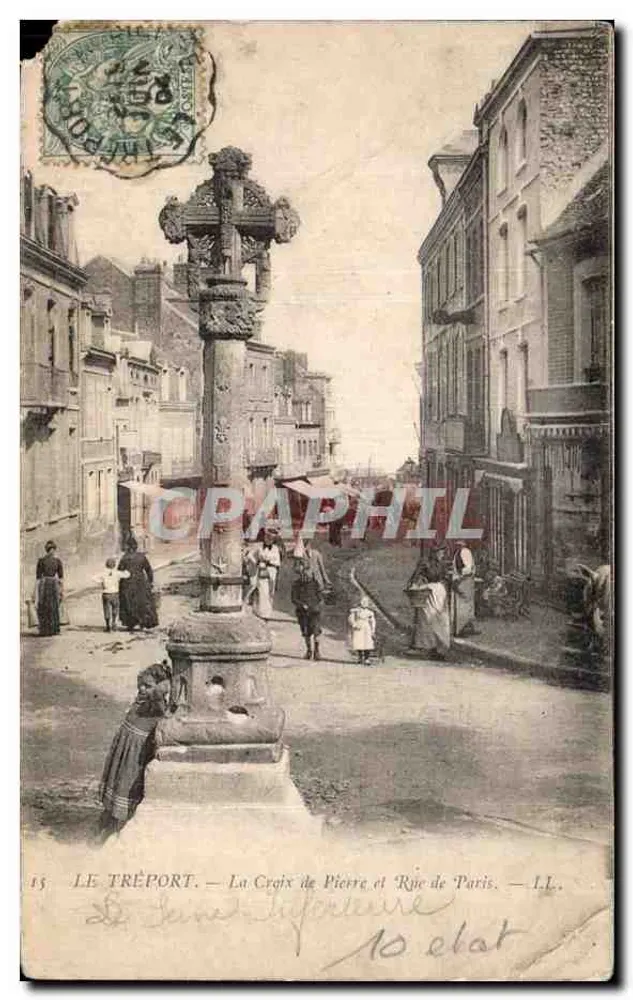 Le Tréport — Die Kreuzstein und die Rue de Paris — L.L. — n°15 - Vorderseite