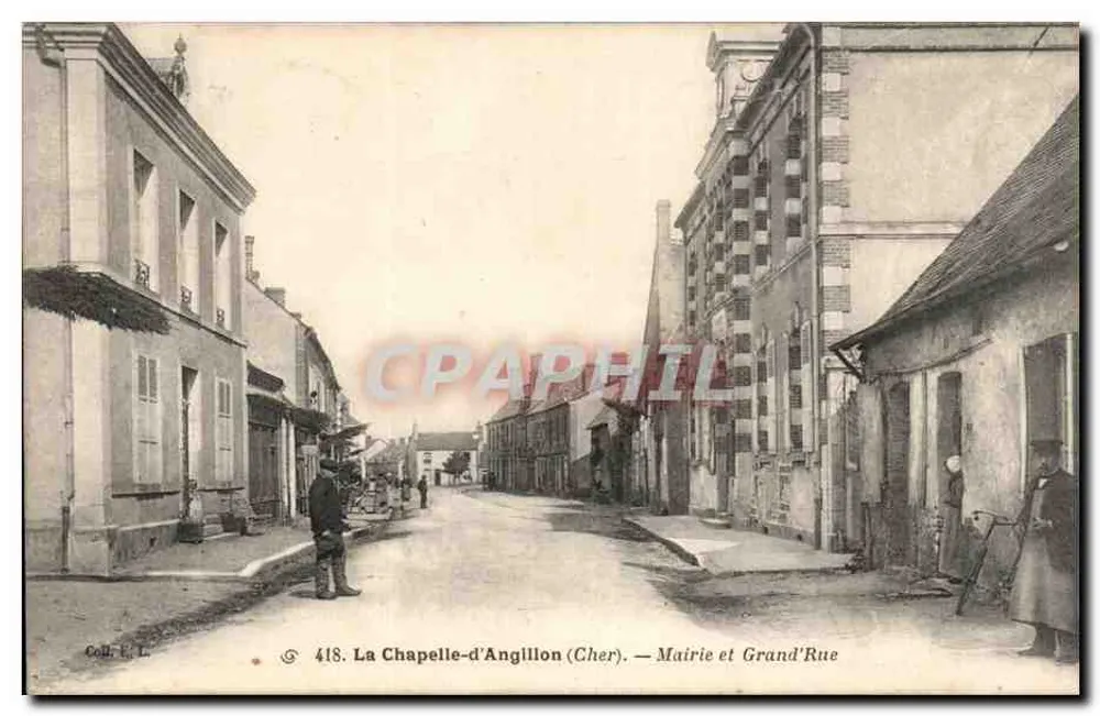 La Chapelle-d'Angillon (Cher) — Rathaus und Hauptstraße — Coll. E. L. n° 418 - Vorderseite