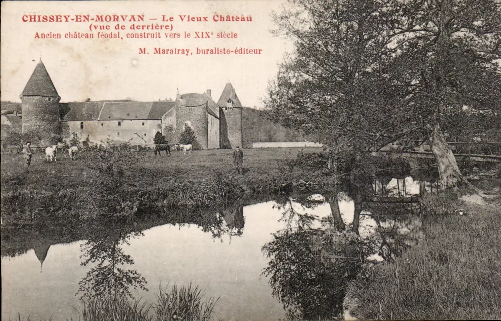 Chissey-en-Morvan — O Velho Castelo — Antigo castelo feudal, construído por volta do século XIX — M. Maratray, burallista-editor - Frente