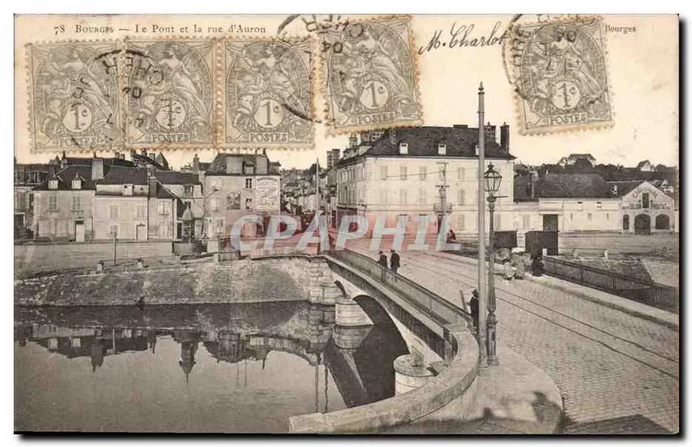 Bourges — De Brug en de straat d'Auron — uitgever niet zichtbaar, serie-nummer 78 - Voorkant