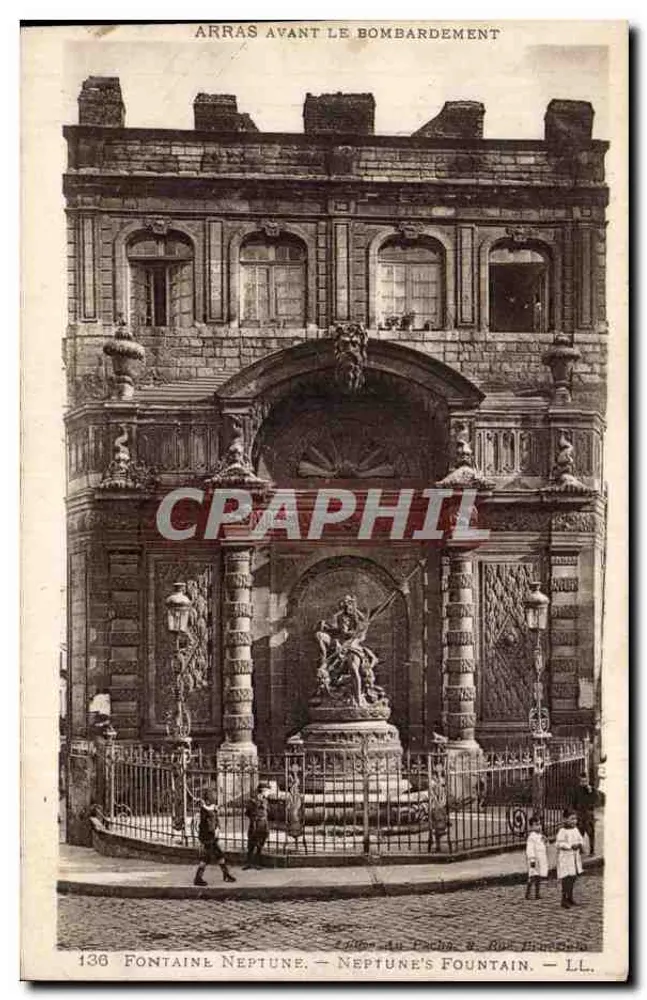 Arras vor dem Bombenangriff — Fontaine de Neptune — Verlag LL, Nr. 136 - Vorderseite