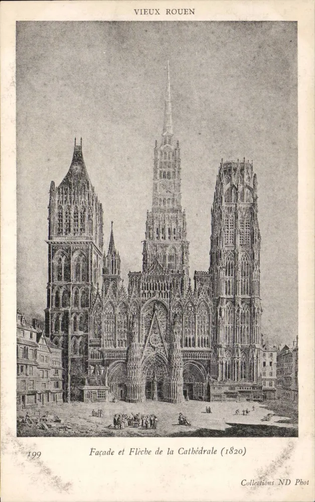 Façade et Flèche de la Cathédrale (1820) — Vieux Rouen — Collections ND Phot, n° 199 - Recto