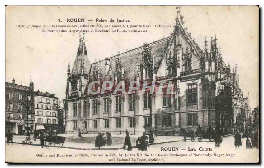 Rouen — Palácio de Justiça — Estilo gótico e da Renascença, construído em 1499 por Louis XII - Frente