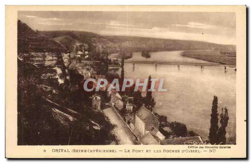 Orival (Seine-Inférieure) — Der Brücke und die Felsen von Oissel — Édition des Nouvelles Galeries - Vorderseite