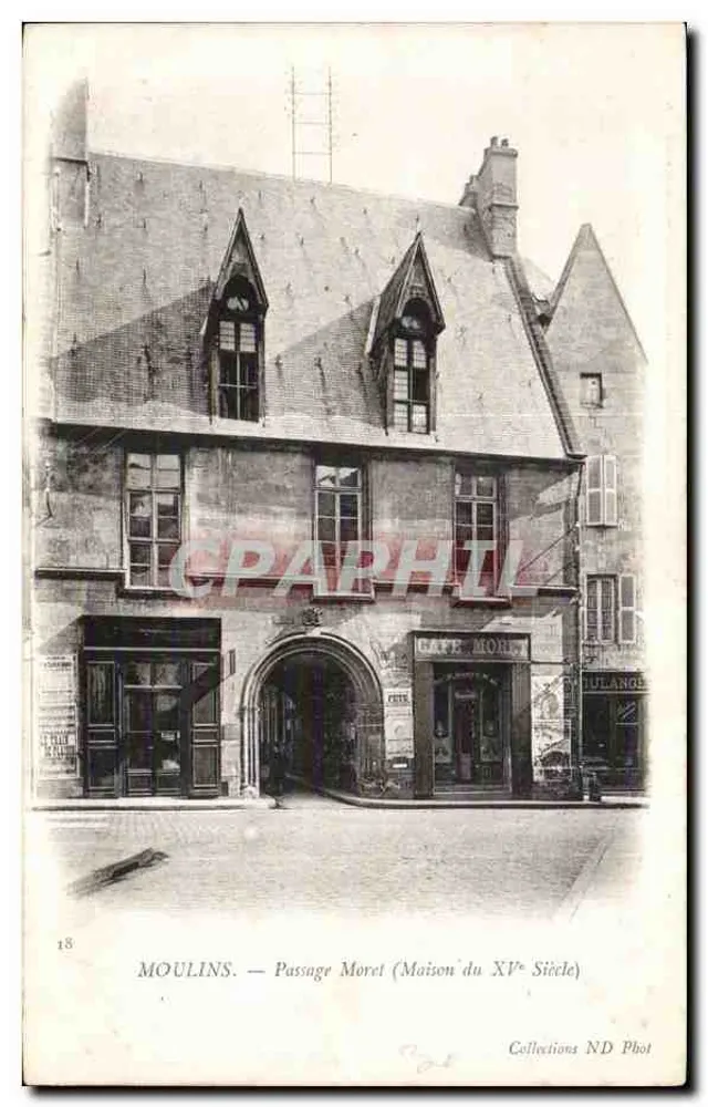 MOULINS — Passage Moret (Casa do Século XV) — Collections ND Phot - Frente