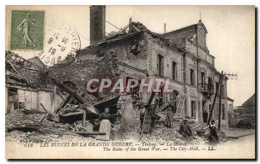 Tréloup — Das Rathaus — Ruinen des Ersten Weltkriegs — Vise Paris n° 613 - Vorderseite