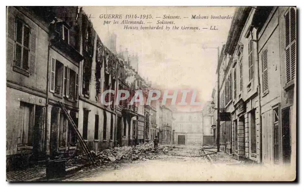 Soissons — Häuser bombardiert von den Deutschen — LL. - Vorderseite