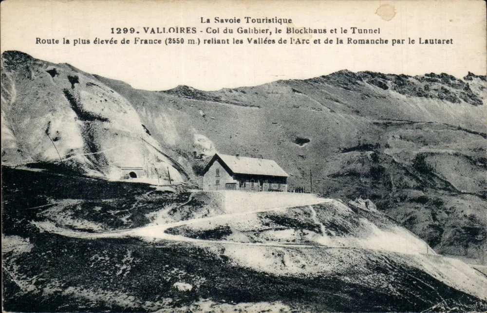Valloires - Col du Galibier, das Blockhaus und der Tunnel — La Savoie Touristique, n°1299 - Vorderseite