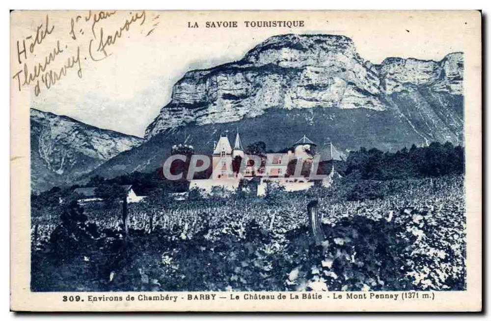 Das Schloss La Bâtie - Der Mont Pennay (1371 m.) — In der Nähe von Chambéry — LA SAVOIE TOURISTIQUE — Nr. 309 - Vorderseite