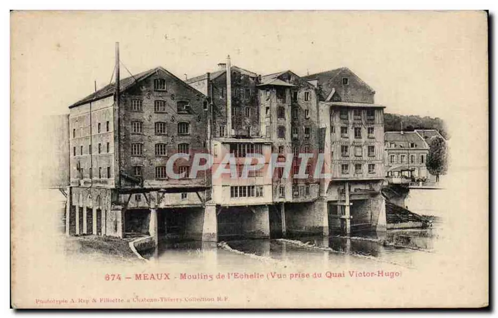 Meaux - Moinho da Escada (Vista tirada do Quai Victor-Hugo) — Pseudotypie A. Rep & Fillicette à Château-Thierry, n° 874 - Frente