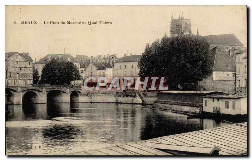 Meaux — Der Marktbrücke und der Quai Thiers — Verlag J. B. - Vorderseite