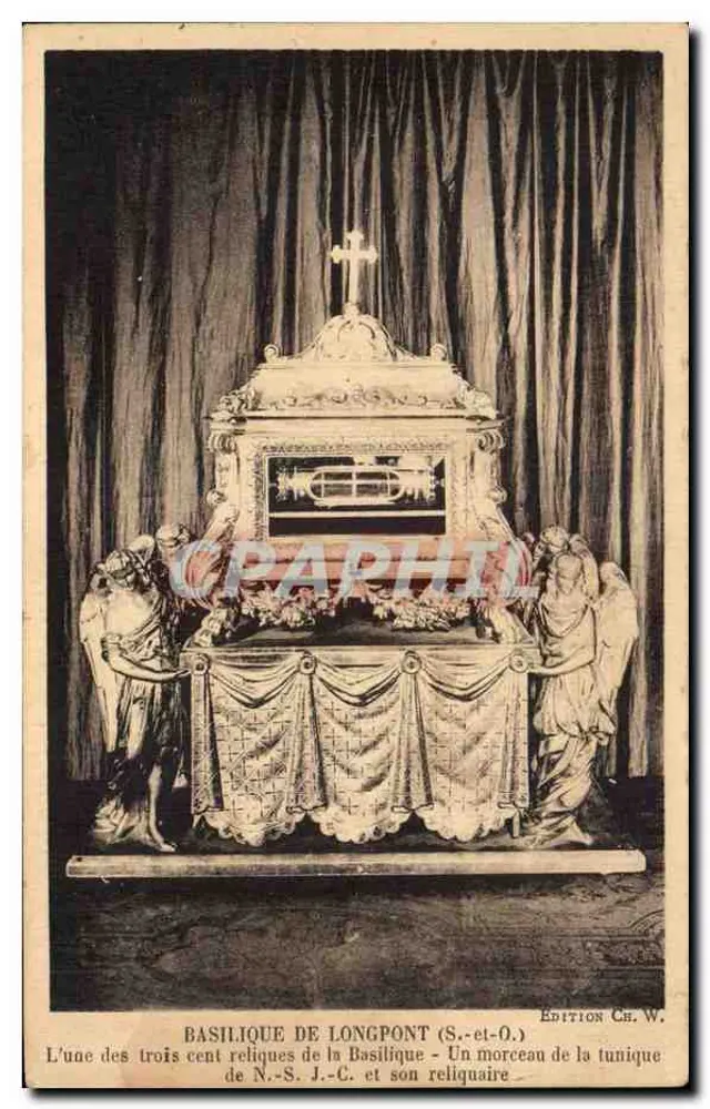 Basilika von Longpont (S.-et-O.) — Eine der dreihundert Reliquien der Basilika — Ein Stück der Tunika des N.-S. J.-C. und ihr Reliquiar — Édition Ch. W. - Vorderseite