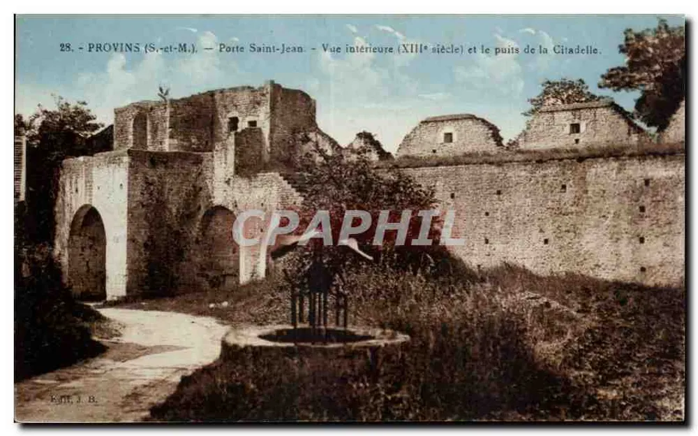 Provins (S.-et-M.) — Porta São João — Vista interna (século XIII) e o poço da Cidadela — Edit. J.B. - Frente