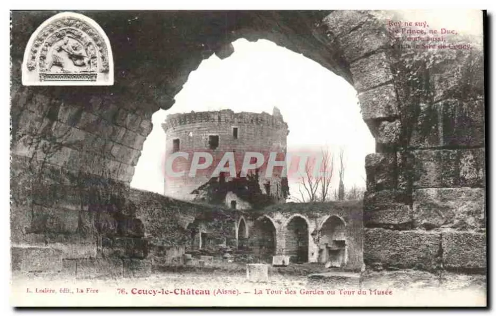 Coucy-le-Château (Aisne) — Die Wachtturm oder Museumsturm — L. Louâtre, Verleger, La Fère, Nr. 78 - Vorderseite