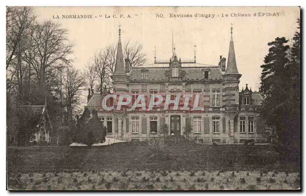 O Castelo de Épinay — Arredores de Isigny — A Normandia — Editor 'La C.P.A.' n°50 - Frente