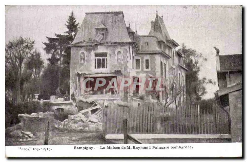 Sampigny — Das Haus von Herrn Raymond Poincaré bombardiert — GEO, n°103, 1915 - Vorderseite