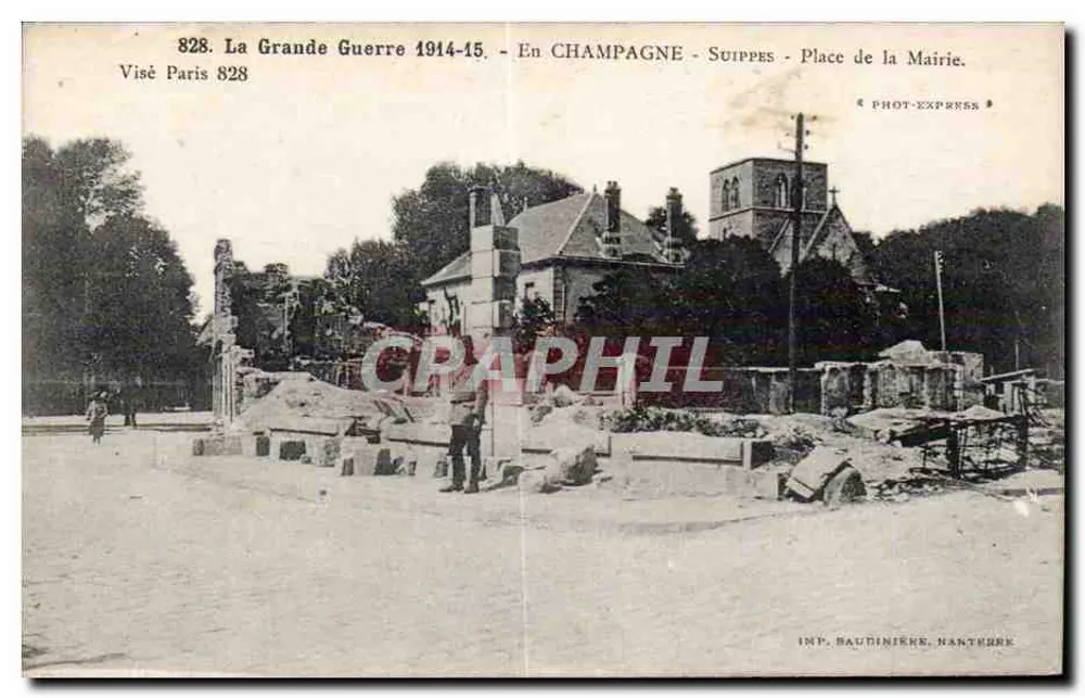 Platz der Stadtverwaltung - Suippes - Champagne - Der Große Krieg 1914-15 — Phot-Express, n°828 - Vorderseite