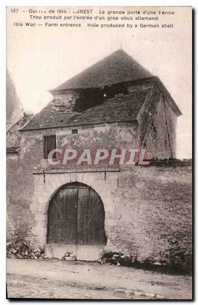 Lorest — Schäden an einer Hofeinfahrt durch deutsche Granatschuss — J.H. Paris, n°137 - Vorderseite