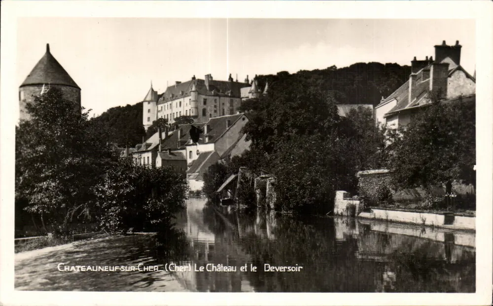 Châteauneuf-sur-Cher (Cher) — O Castelo e o Deversoir — Edições do « Les » Moullins - Frente