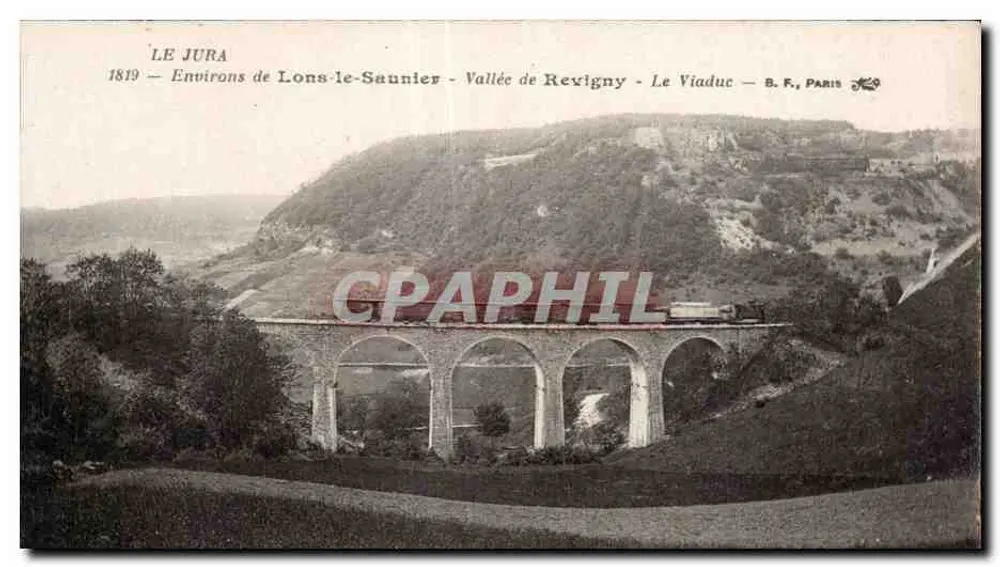 O Jura — Environs de Lons-le-Saunier — Vallée de Revigny — O Viaduto — B. F., Paris - Frente