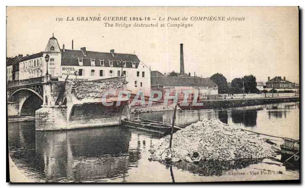 O Ponte de Compiègne — Destruição durante a Grande Guerra 1914-16 — Editor: Fototipia Baudelider, Paris - Frente