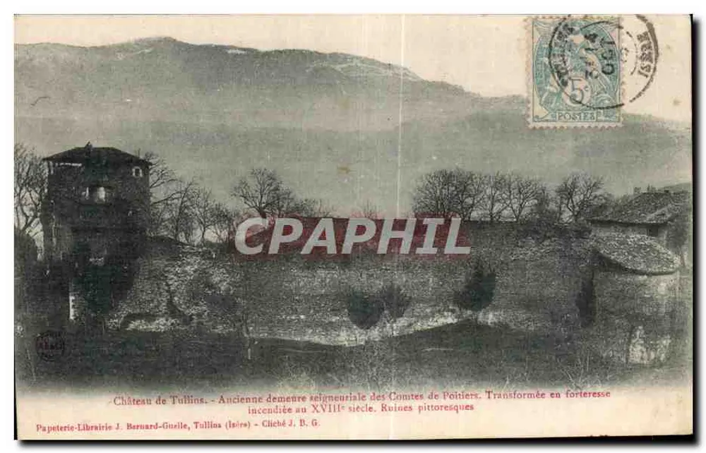 Zamek w Tullins — Starsze zamieszkane miejsce hrabów z Poitiers, piękne ruiny — Papeterie-Librairie J. Bernard-Guizelle, Tullins (Isère) - Awers