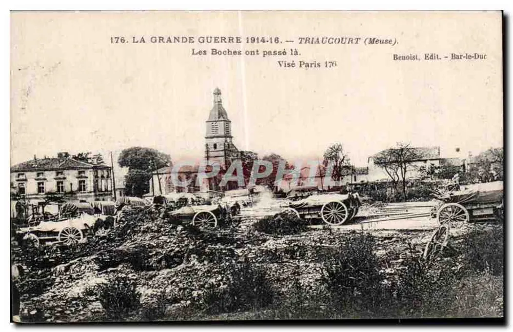 Triaucourt (Meuse) — Die Boches sind hier vorbeigekommen — Benoist, Edit. Bar-le-Duc - Vorderseite