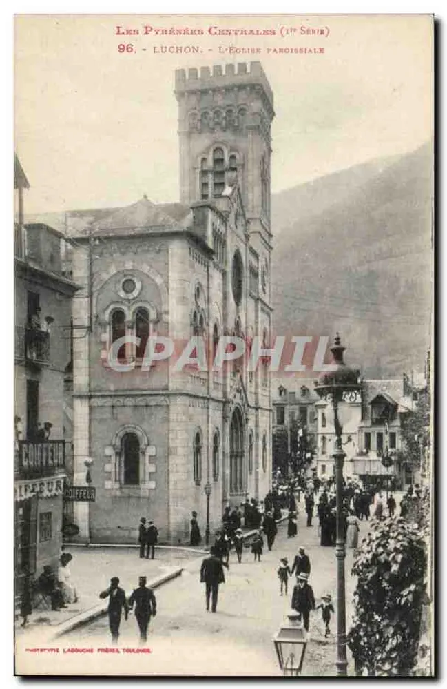 Luchon - A Igreja Paroquial — Os Pirineus Centrais (1ª Série) n°96, editada por Labouche Frères, Toulouse - Frente