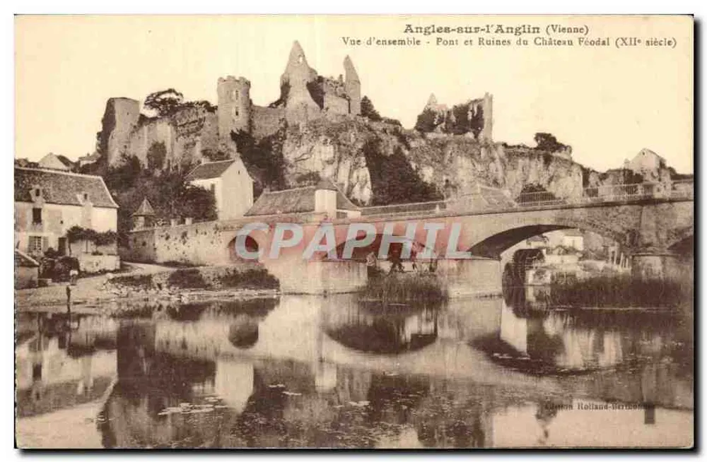Angles-sur-l'Anglin (Vienne) — Allgemeiner Blick — Brücke und Ruinen des feudalen Schlosses (13. Jahrhundert) — Verleger Rolland-Berthomieu - Vorderseite