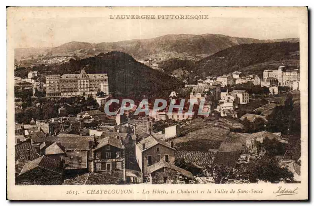 Châtelguyon — Os hotéis, o Chalussé e a Vale de Sans-Souci — Ideal, n° 2615 - Frente
