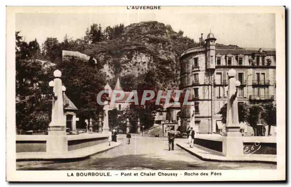 La Bourboule — Brücke und Chalet Choussy — Felsen der Feen — Auvergne - Vorderseite
