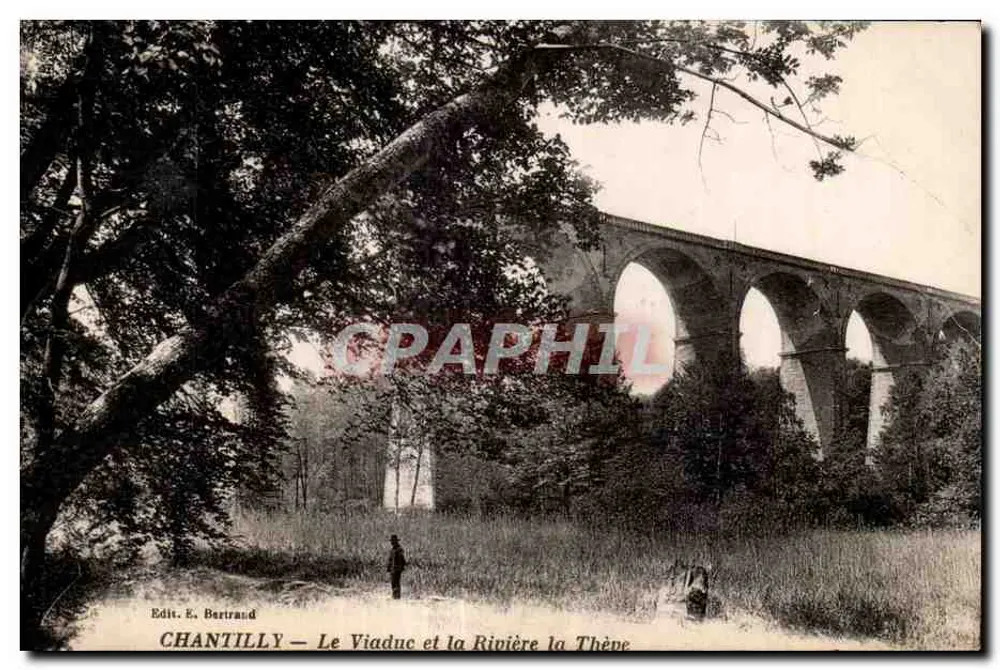 Chantilly — Der Viadukt und der Fluss Thèpe — Edit. E. Bertrand - Vorderseite
