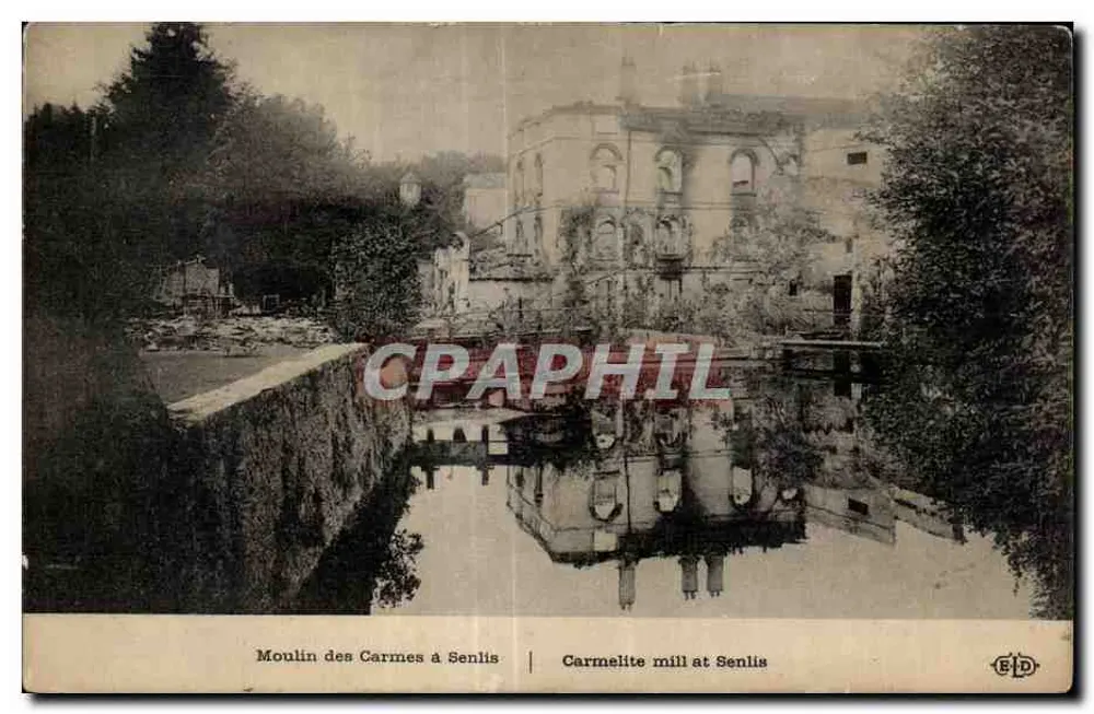 Moulin des Carmes in Senlis — Verlag E.P.D. — Seriennummer nicht sichtbar - Vorderseite