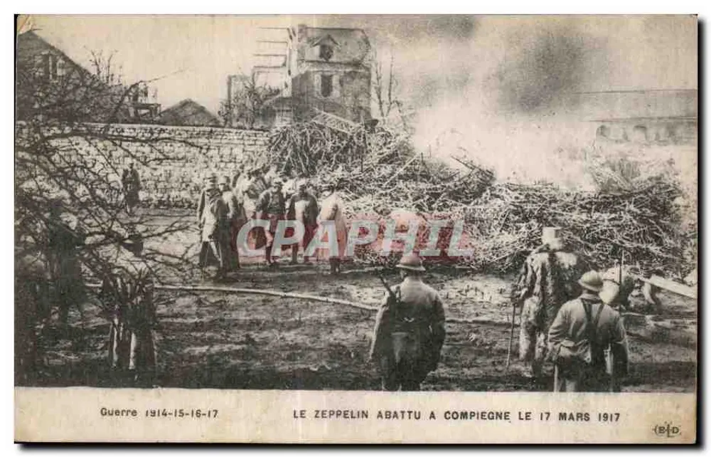 O Zeppelin abatido em Compiègne em 17 de março de 1917 — Guerra 1914-15-16-17 — Editor B.A.D. - Frente