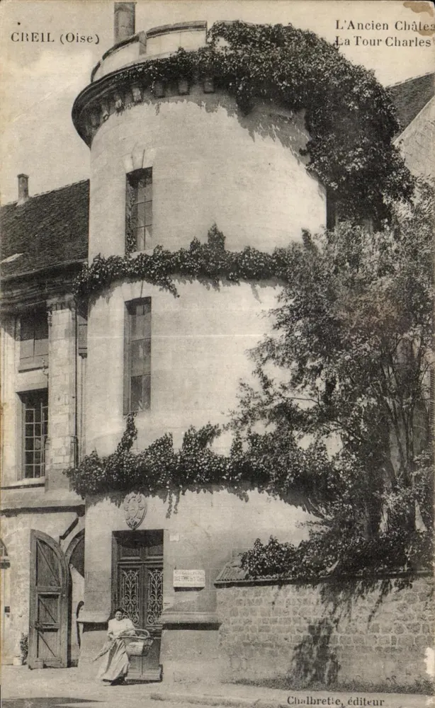 Creil (Oise) — Das Alte Schloss, die Charles-Turm — Chalbretie, Verlag - Vorderseite