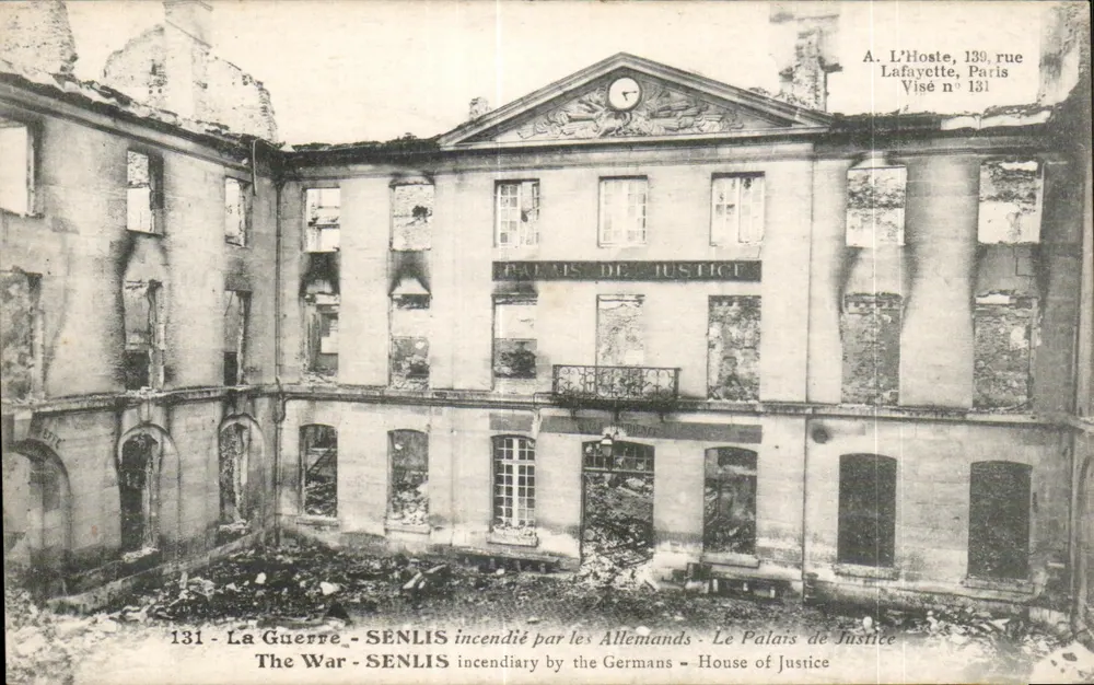 Senlis — Justizpalast zerstört durch die Deutschen — A. L'Hoste, 139 Rue Lafayette, Paris, Visé n° 131 - Vorderseite