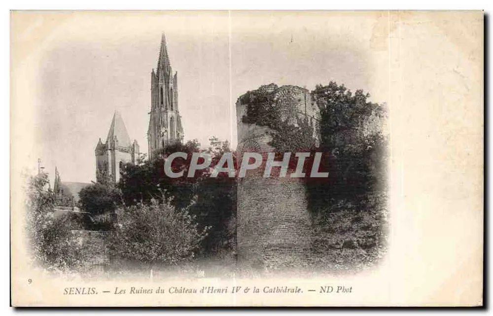 Senlis — Die Ruinen des Schlosses Henri IV & die Kathedrale — ND Phot - Vorderseite