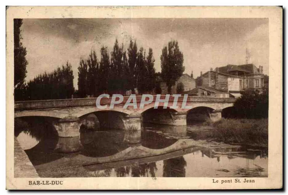 Bar-le-Duc — O ponte St Jean — Imp. d'Art 'Hélas' - Frente