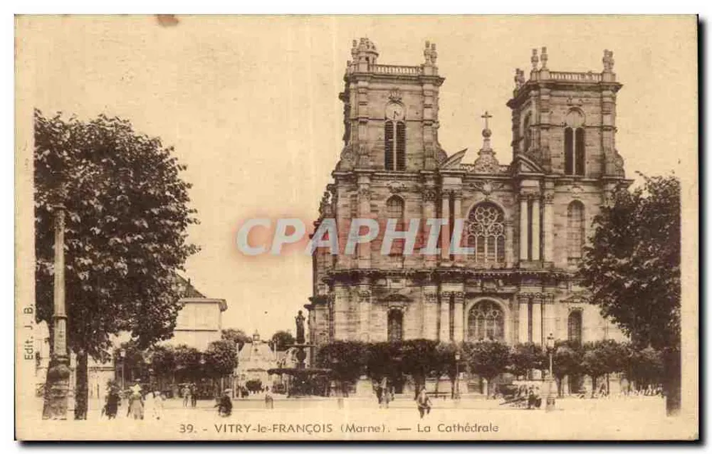 VITRY-le-FRANÇOIS (Marne) — Die Kathedrale — Edit. J. B. - Vorderseite