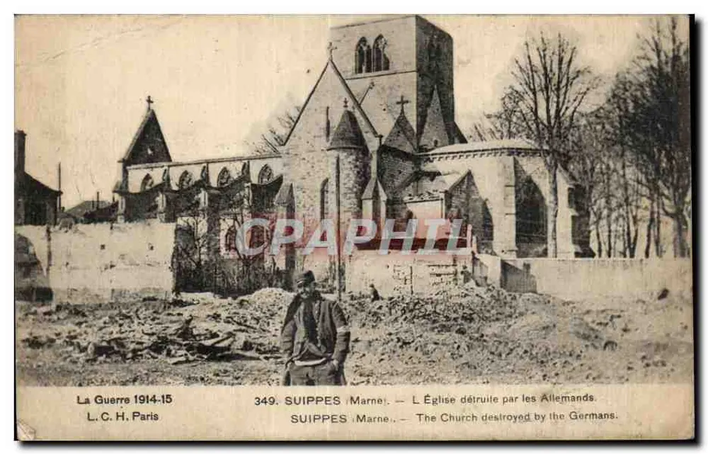 Suippes, Marne — Kirche zerstört von den Deutschen — L.C.H. Paris n°349 - Vorderseite