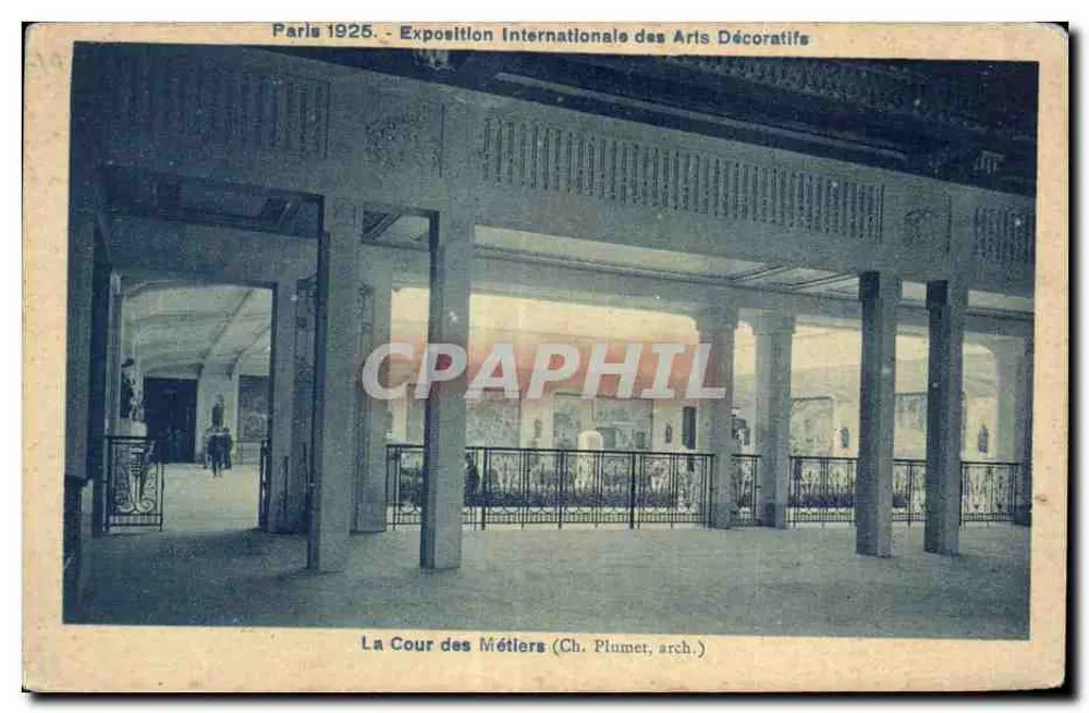 Paris 1925 — Internationale Ausstellung für Dekorative Künste — Die Cour des Métiers (Ch. Plumet, Arch.) - Vorderseite