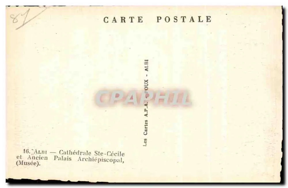 Albi — Kathedrale Sainte-Cécile und ehemaliger Archiepiskopaler Palast (Museum) — Les Cartes A.P.A. POUX - Rückseite