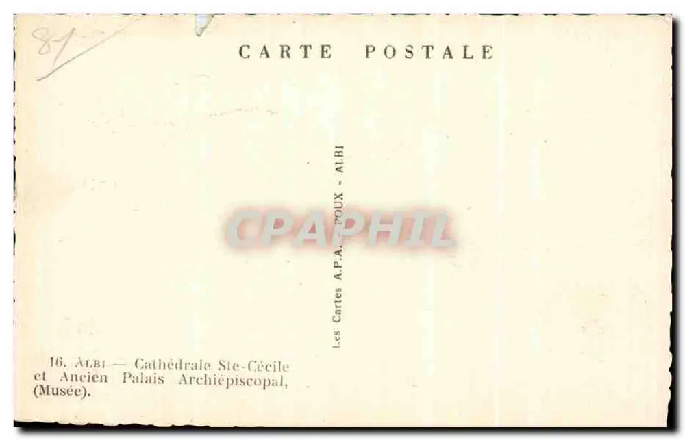 Albi — Kathedrale Sainte-Cécile und ehemaliger Erzbischofssitz (Museum) — Les Cartes A.P.A. - POUX - Rückseite