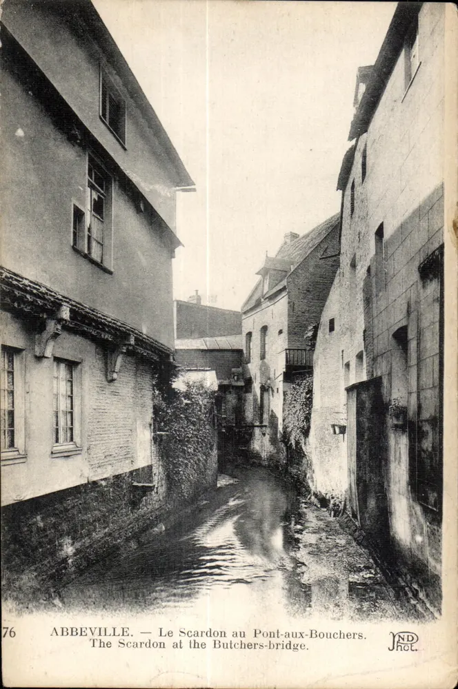 Abbeville — Le Scardon am Pont-aux-Bouchers — Neutroën Frères, Impr. Créteil, Paris-Cormeil — n°76 - Vorderseite