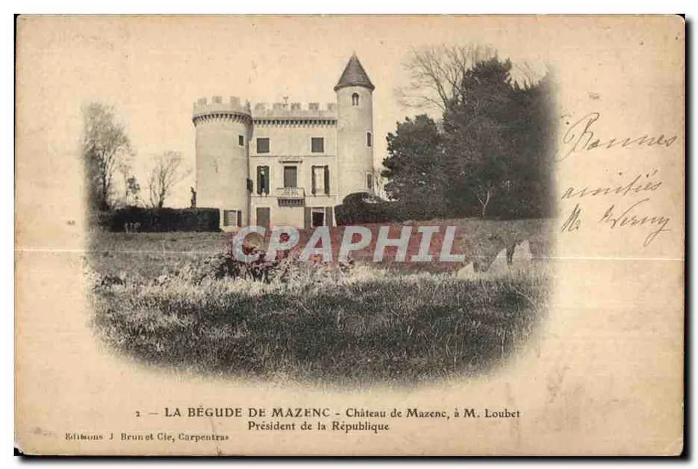 La Bégude de Mazenc — Schloss Mazenc an M. Loubet, Präsident der Republik — Éditions J. Brun et Cie, Carpentras - Vorderseite