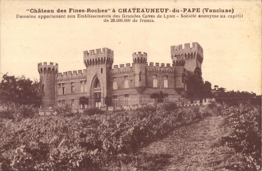 Schloss Fines-Roches in Châteauneuf-du-Pape (Vaucluse) — Domaine der Grandes Caves de Lyon — Verlag IMP. P. FORT - LYON - Vorderseite
