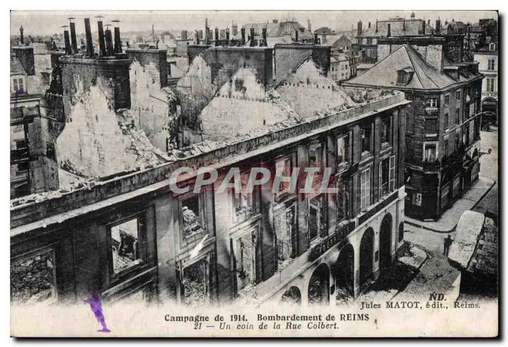 Bombardement von Reims — Ein Stück der Rue Colbert — Jules MATOT, Verlag, Reims - Vorderseite