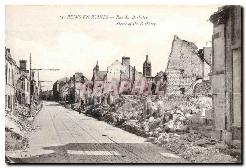 Reims in Ruinen — Rue du Barbâtre — L. Michaud, Édit., Reims - Vorderseite