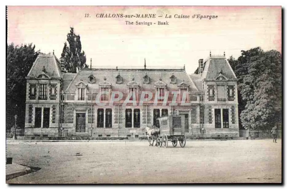 Chalons-sur-Marne — La Caisse d'Epargne — éditeur : CPAPHIL, n° 12 - Vorderseite