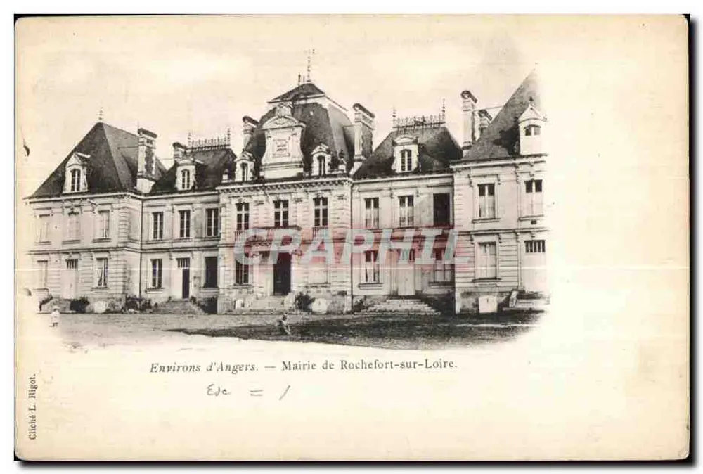 Bürgermeisteramt Rochefort-sur-Loire — Umgebung von Angers — Cliché L. Rigot - Vorderseite